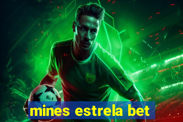 mines estrela bet